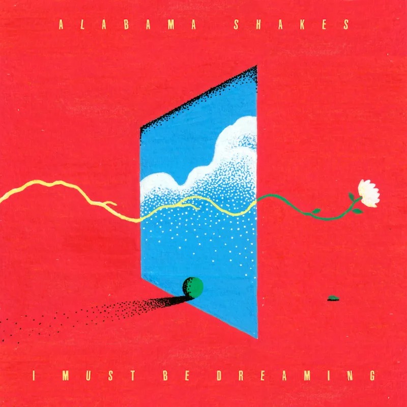 Alabama Shakes, I Must Be Dreaming album cover: a doorway of blue sky and clouds standing in a red field, with a vine and a white flower running through it